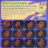 Purchase Jerry Lee Lewis - She Even Woke Me Up To Say Goodbye (Vinyl)