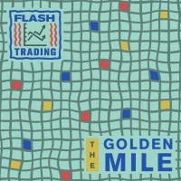 Purchase Flash Trading - The Golden Mile (EP)