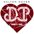 Buy Dalton Dover - Baby I Am (CDS) Mp3 Download