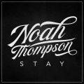 Buy Noah Thompson - Stay (CDS) Mp3 Download