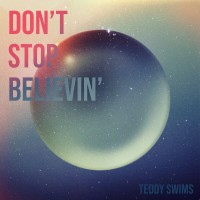 Purchase Teddy Swims - Don't Stop Believin' (CDS)