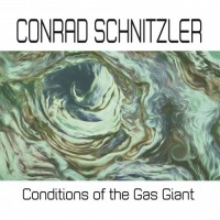 Purchase Conrad Schnitzler - Conditions Of The Gas Giant (Reissued 2019)