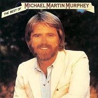 Purchase Michael Martin Murphey - The Best Of Michael Martin Murphey (Vinyl)