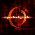 Buy A Perfect Circle - Mer De Noms - Live Mp3 Download