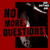 Purchase Big Mother Gig - No More Questions