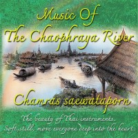 Purchase Chamras Saewataporn - Music Of The Chaophraya River