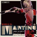 Buy Bohuslav Martinu - String Quartets Nos. 3, 4 & 5 (Emperor String Quartet) Mp3 Download