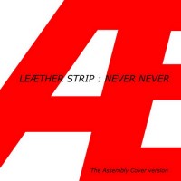 Purchase Leæther Strip - Never Never (The Assembly Cover) (CDS)