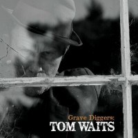 Purchase Tom Waits - Grave Diggers: Tom Waits