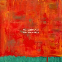 Purchase Why Bonnie - 90 In November