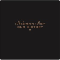 Purchase Shakespear's Sister - Our History CD1