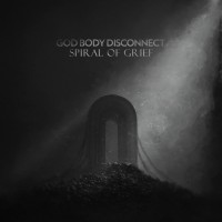 Purchase God Body Disconnect - Spiral Of Grief