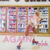 Purchase Pink - Never Gonna Not Dance Again (CDS)