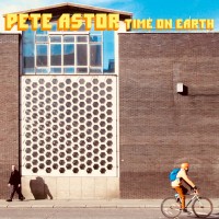 Purchase Pete Astor - Time On Earth