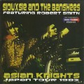 Buy Siouxsie & The Banshees - Asian Knights Japan Tour 1983 (Feat. Robert Smith) Mp3 Download