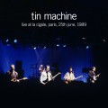 Buy Tin Machine - Live At La Cigale, Paris, 25Th June, 1989 Mp3 Download