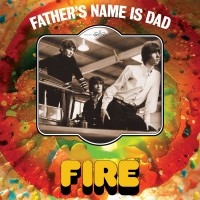 Purchase Fire - Father's Name Is Dad - The Complete CD1