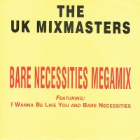 Purchase The UK Mixmasters - Bare Necessities Megamix (Vinyl)