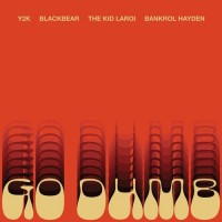 Purchase Y2K - Go Dumb (Feat. The Kid Laroi, Blackbear & Bankrol Hayden) (CDS)