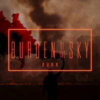 Purchase Burden Of The Sky - Burn (EP)