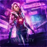 Purchase Morphoice - Vinyl City