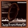 Buy Hoopsnakes - Jump In & Hang On Mp3 Download