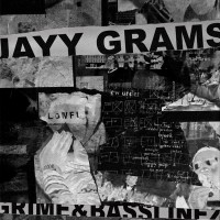 Purchase Jayy Grams - Grime & Basslinez