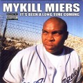 Buy Mykill Miers - It's Been A Long Time Coming Mp3 Download