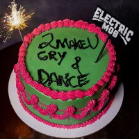 Purchase Electric Mob - 2 Make U Cry & Dance
