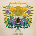 Buy Della Mae - Family Reunion Mp3 Download