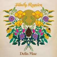 Purchase Della Mae - Family Reunion