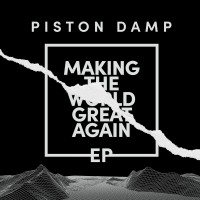 Purchase Piston Damp - Making The World Great Again (EP)