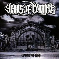 Purchase Years Of Tyrants - Leading The Blind