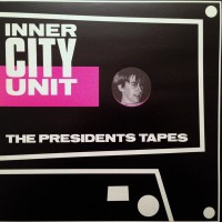 Purchase Inner City Unit - The Presidents Tapes (Vinyl)