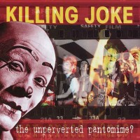 Purchase Killing Joke - The Unperverted Pantomime