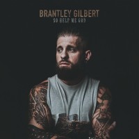 Purchase Brantley Gilbert - So Help Me God