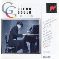 Purchase Glenn Gould - Live In Salzburg & Moscow – Bach: Goldberg Variations; Three-Part Inventions