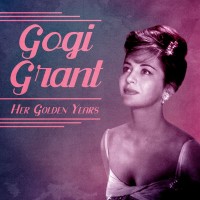 Purchase Gogi Grant - Her Golden Years (Remastered) CD1