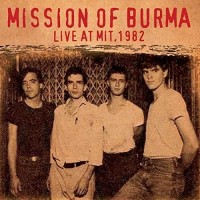 Purchase Mission Of Burma - Live At Mit 1982