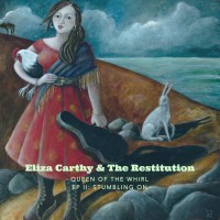 Purchase Eliza Carthy & The Restitution - Queen Of The Whirl II: Stumbling On (EP)