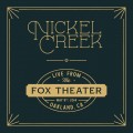 Buy Nickel Creek - Live From The Fox Theater Mp3 Download