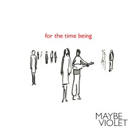 Purchase Maybe Violet - For The Time Being