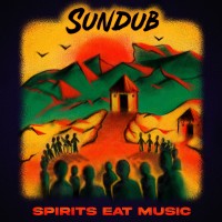 Purchase Sundub - Spirits Eat Music