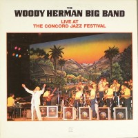 Purchase The Woody Herman Big Band - Live At The Concord Jazz Festival (Vinyl)