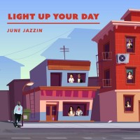 Purchase June Jazzin - Light Up Your Day