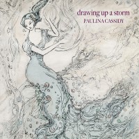 Purchase Paulina Cassidy - Drawing Up A Storm