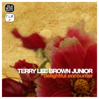 Purchase Terry Lee Brown Jr. - Delightful Encounter (EP)