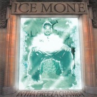 Purchase Ice Mone - In Tha Freeza Chamba (Reissued 2021)