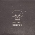 Buy Neural Circus - Neural Circus (EP) (Vinyl) Mp3 Download