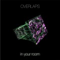 Buy Overlaps - In Your Room Mp3 Download